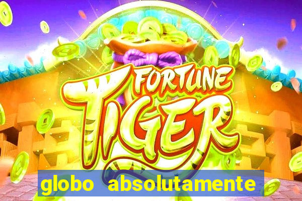 globo absolutamente sobretudo 2019